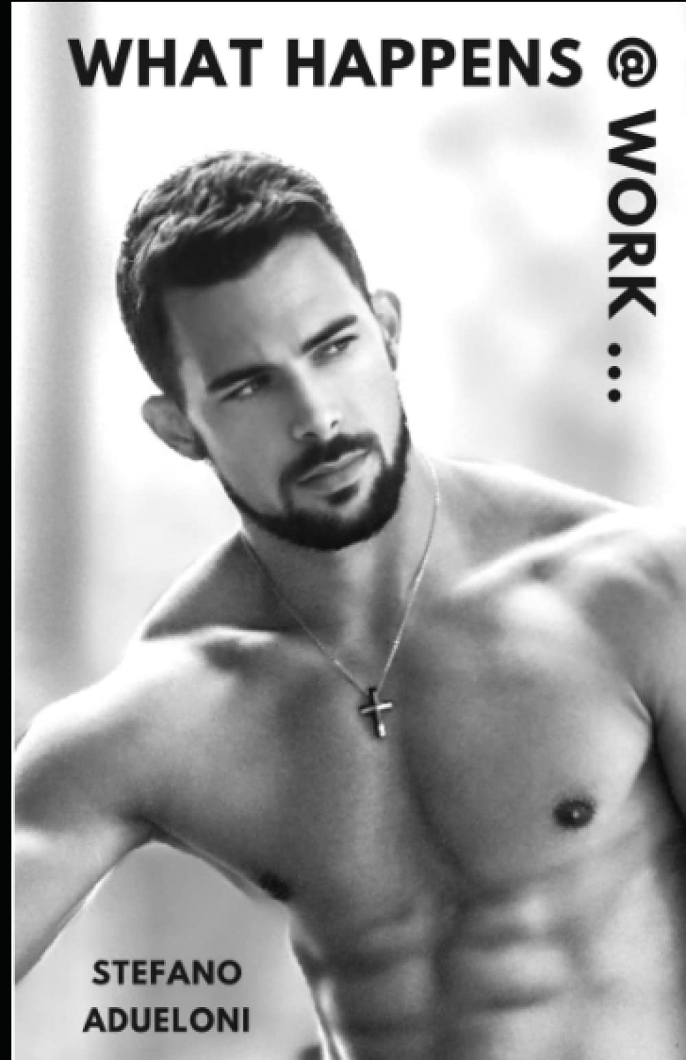 What happens @ work, stays @ work: Drei schwule Erotik-Geschichten in einem Band - Begleite Top-Männer bei ihren intensiven Sexgeschichten book