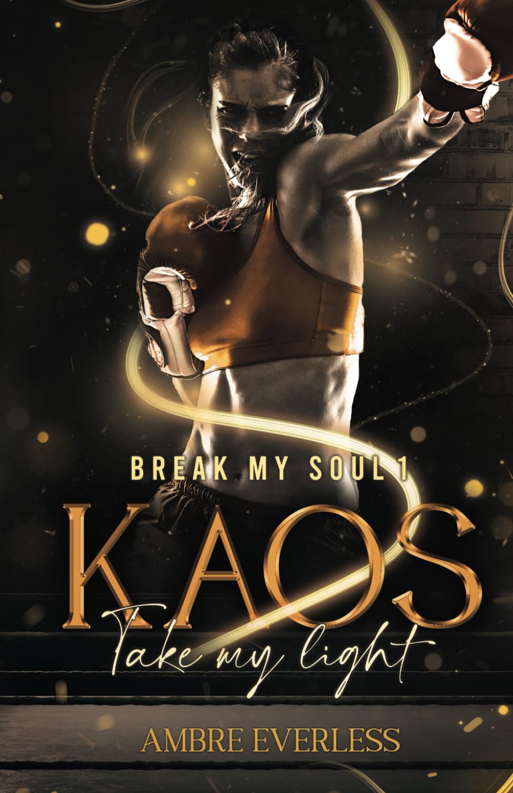 Break my Soul 1. KAOS: Take my light book