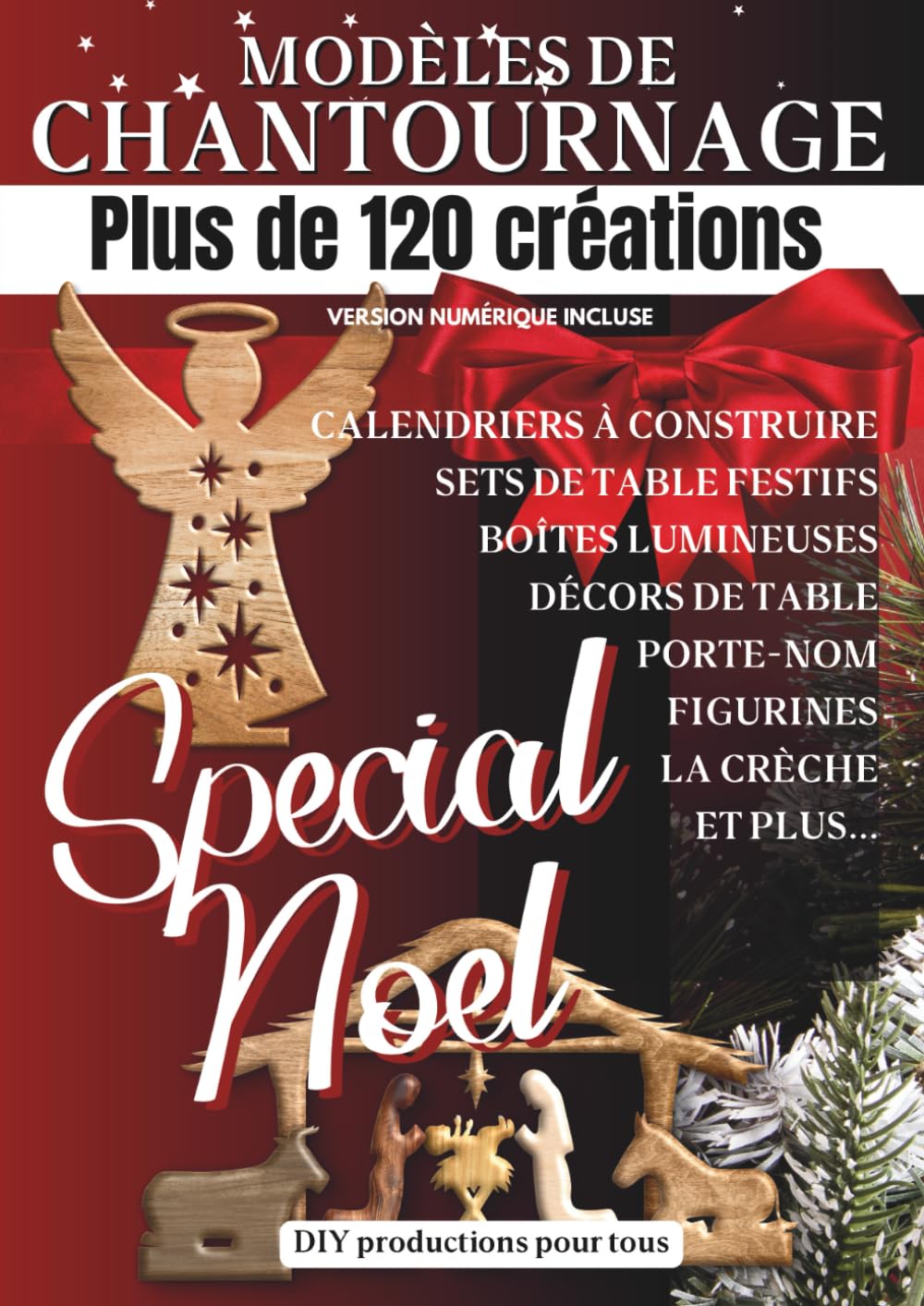 Chantournage spécial NOËL: +120 motifs pour scie à chantourner. Tout pour décorer le chemin de table, le sapin et votre intérieur aux couleurs de noel. (Modèles de chantournage) Hobbies & Crafts