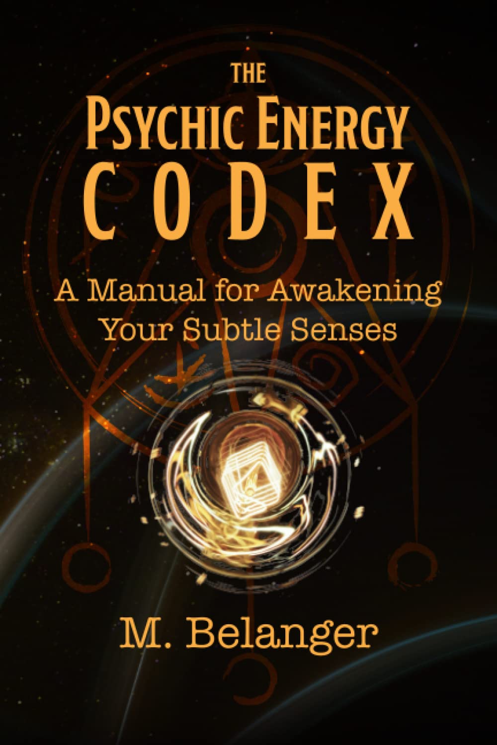 The Psychic Energy Codex: A Manual for Awakening Your Subtle Senses Religion & Esotericism