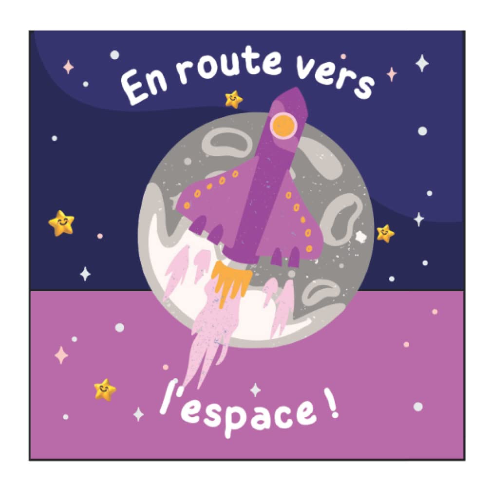 En Route vers l'Espace !: Un album tout en couleur sur le thème de l'espace, des planètes et des objets célestes destiné aux enfants de 2 à 5 ans - 42 pages. Non-fiction