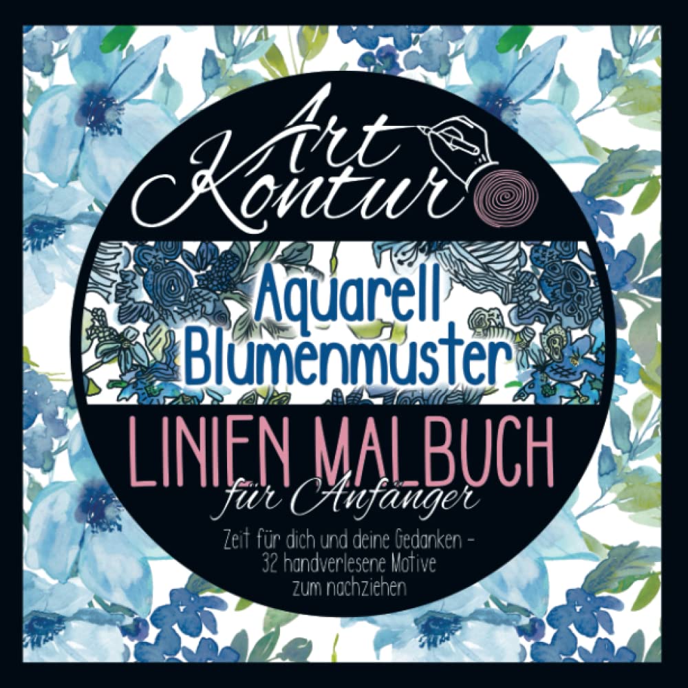 AQUARELL BLUMENMUSTER Linienmalbuch für Anfänger: 32 Florale Motive für Teenager & Erwachsene I Blumen Doodlen & Entspannen I Kreative Meditation I Mit Stift Test Seite Hobbies & Crafts