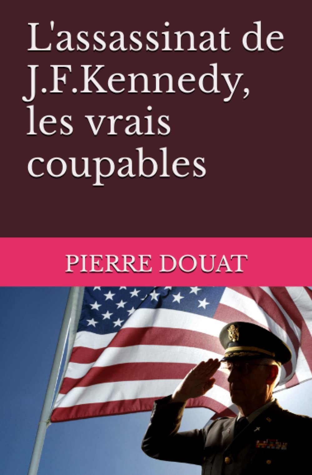 L'assassinat de J.F.Kennedy, les vrais coupables Politics & Society