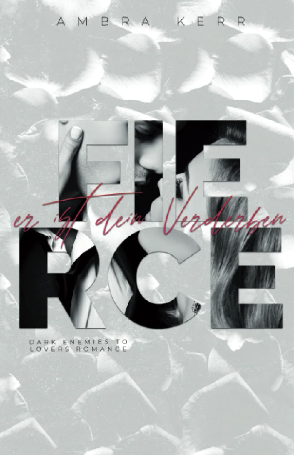 FIERCE: Er ist dein Verderben Contemporary Romance