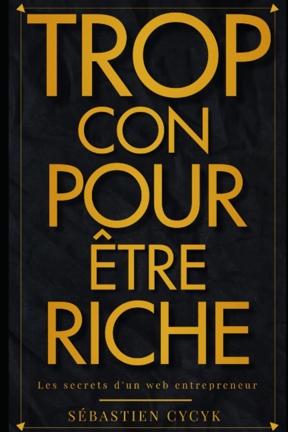 Trop con pour être riche book