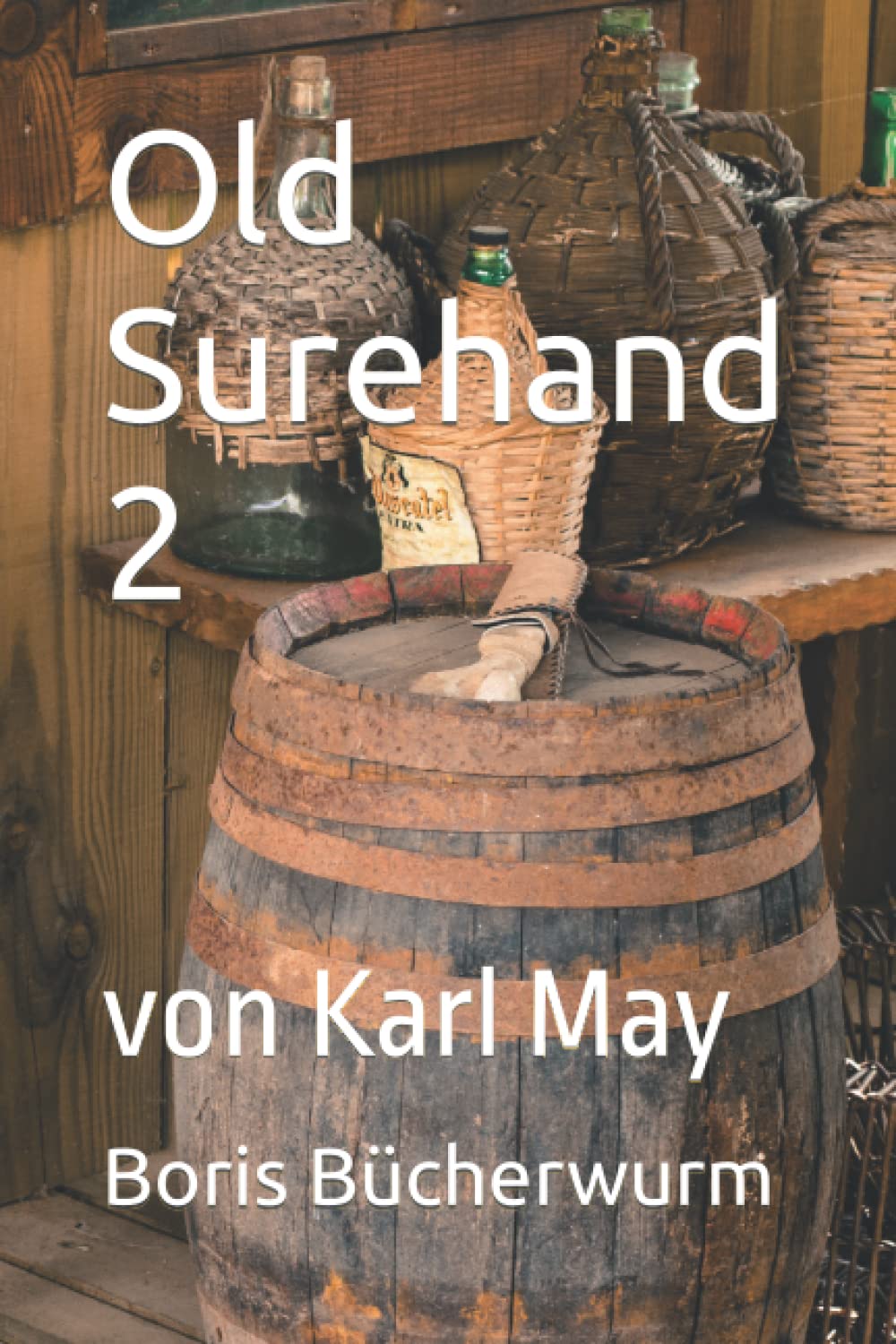 Old Surehand 2: von Karl May (Old Surehand von Karl May, Band 2) Contemporary literature