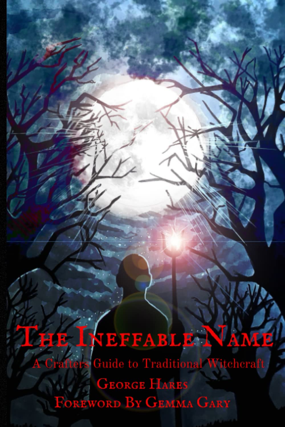 The Ineffable Name: A Crafters Guide to Traditional Witchcraft Religion & Esotericism