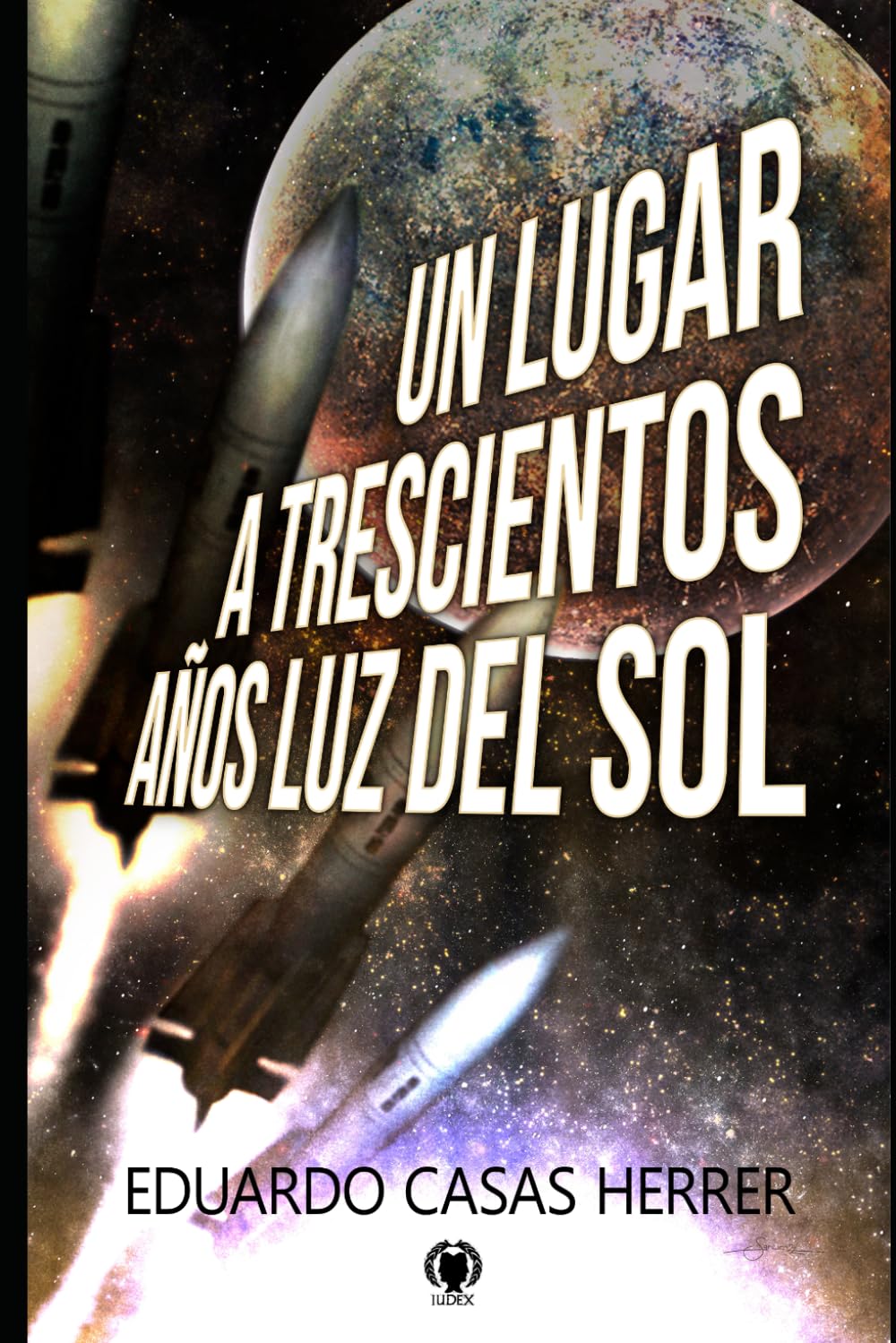 Un lugar a 300 años luz del Sol book