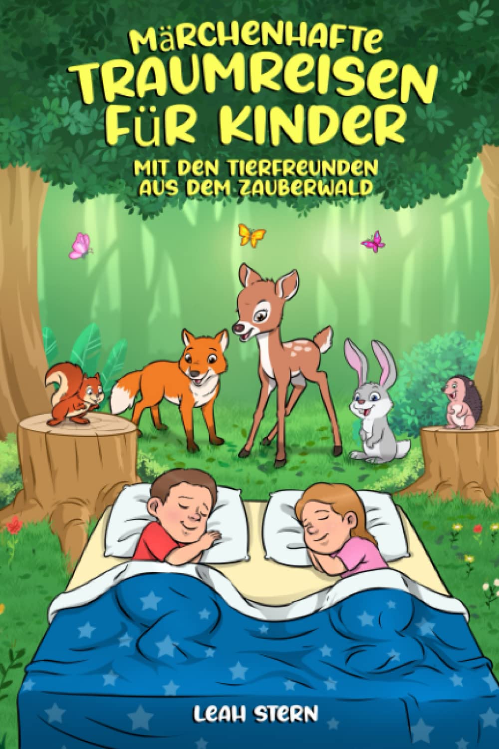 Märchenhafte Traumreisen für Kinder mit den Tierfreunden aus dem Zauberwald Novels & Short Stories