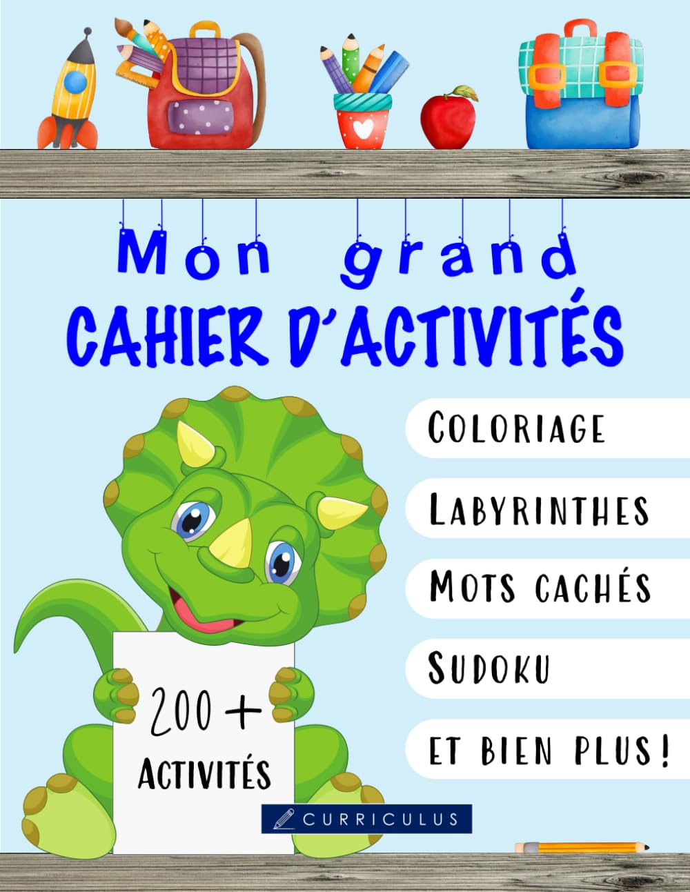 Mon grand cahier d'activités (4 à 6 ans) | Plus de 200 activités éducatives et amusantes: coloriages, labyrinthes, mots cachés, relie les points et ... de vacances maternelle et première année book