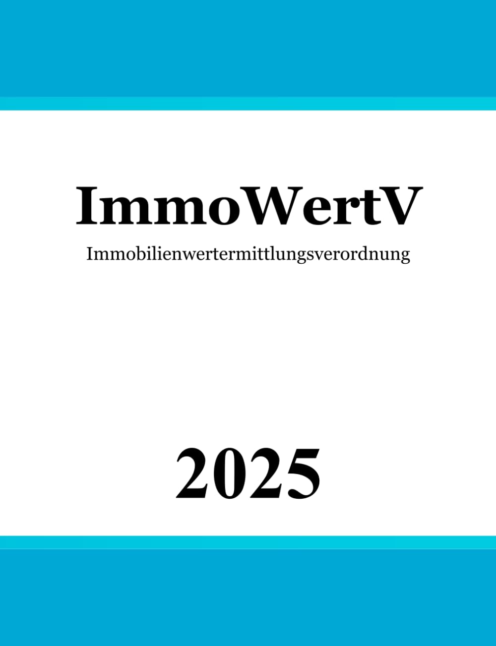 ImmoWertV: Immobilienwertermittlungsverordnung Law