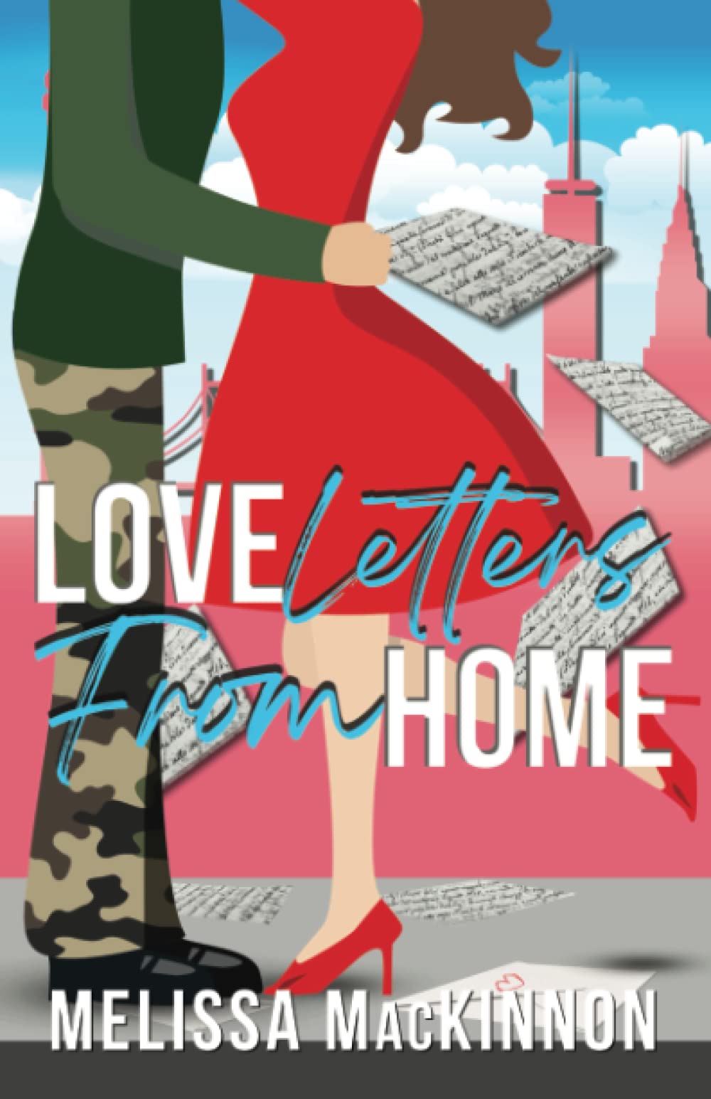 Love Letters From Home: A sweet, Military Romantic Comedy book