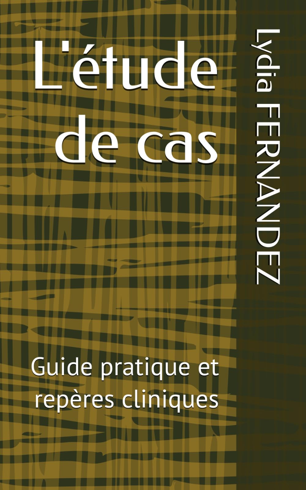 L'étude de cas: Guide pratique et repères cliniques book