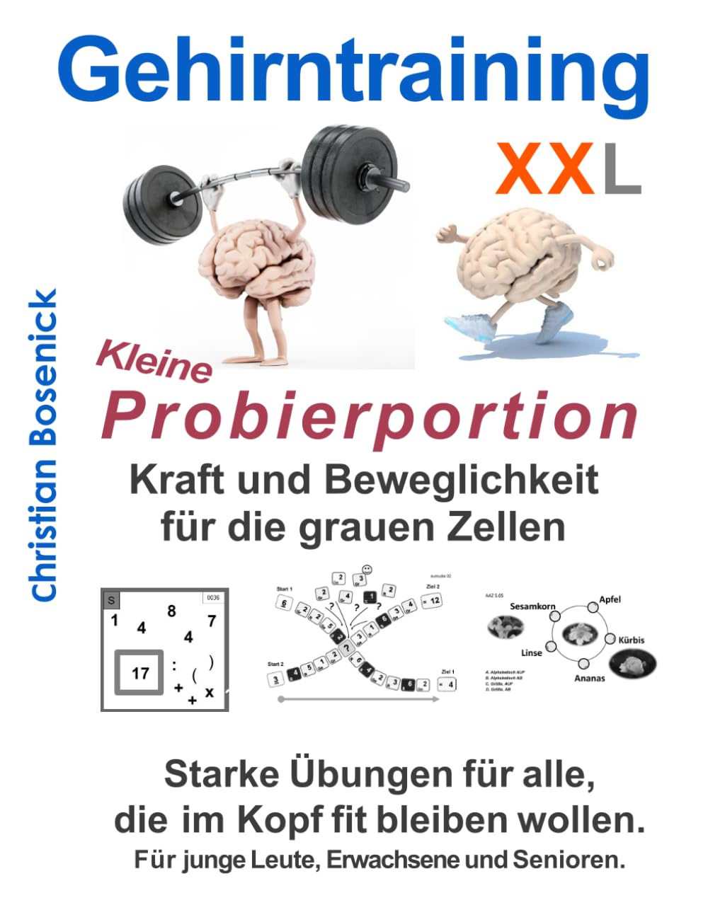 Gehirntraining XXL - Kleine Probierportion - Kraft und Beweglichkeit für die grauen Zellen: Starke Übungen für alle, die im Kopf fit bleiben wollen. Für junge Leute, Erwachsene und Senioren book