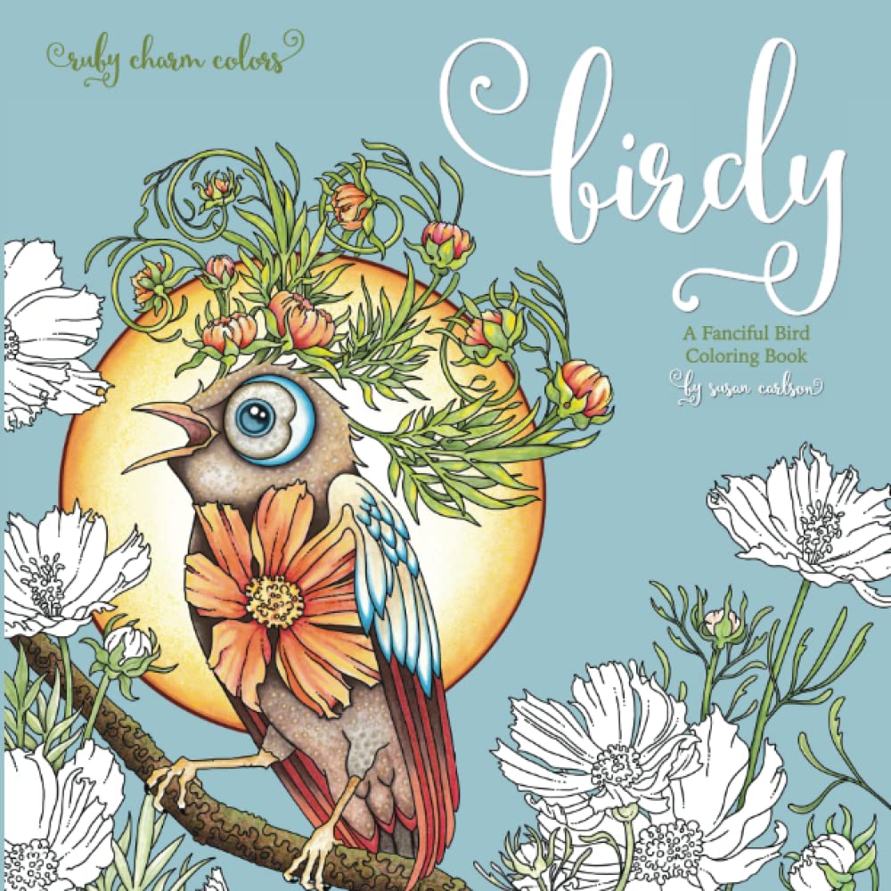 Birdy: A Fanciful Bird Coloring Book: Ruby Charm Colors Adult Coloring Book Hobbies & Crafts
