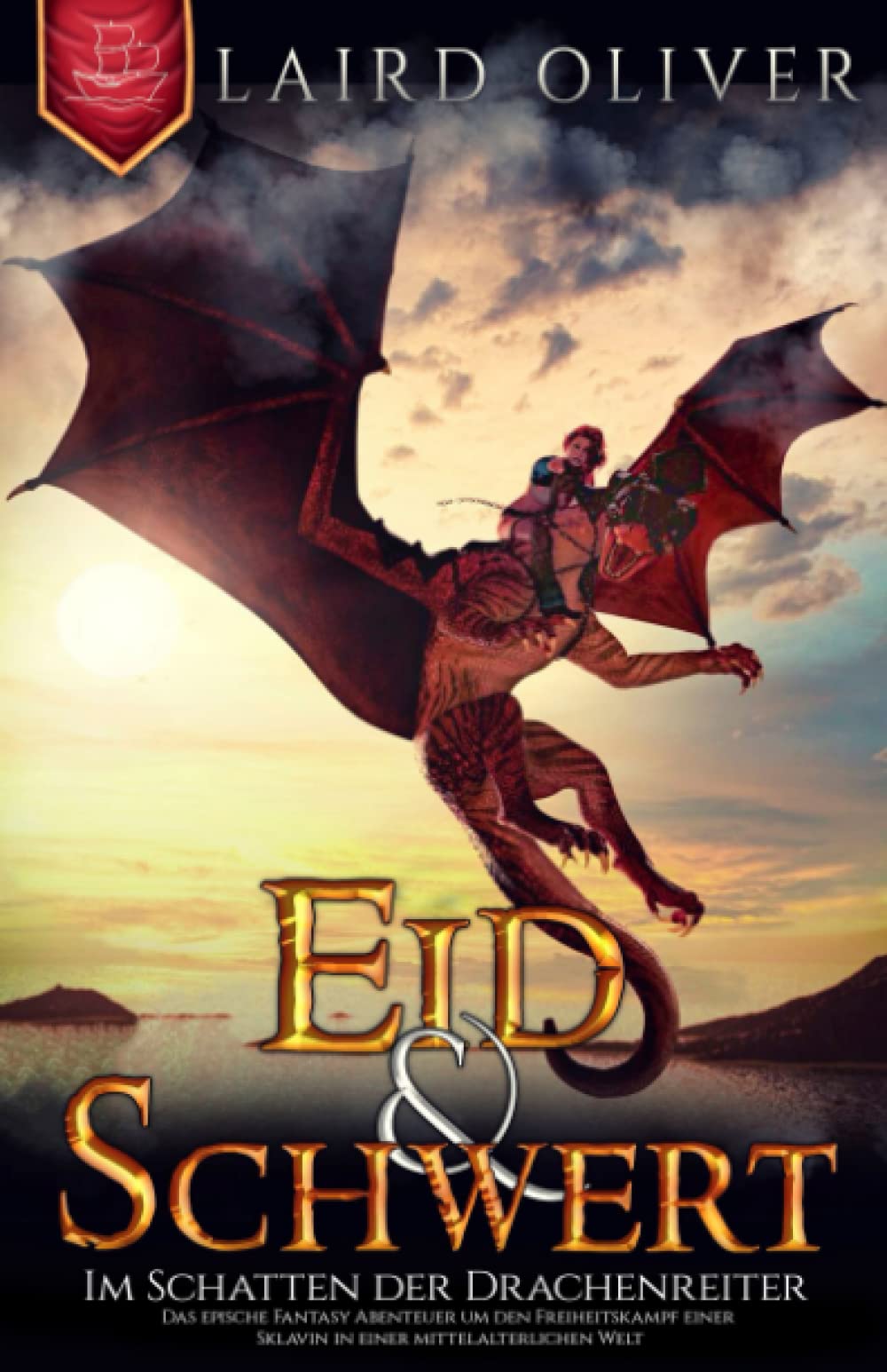 Eid & Schwert - Im Schatten der Drachenreiter: Das epische Fantasy Abenteuer um den Freiheitskampf einer Sklavin in einer mittelalterlichen Welt book