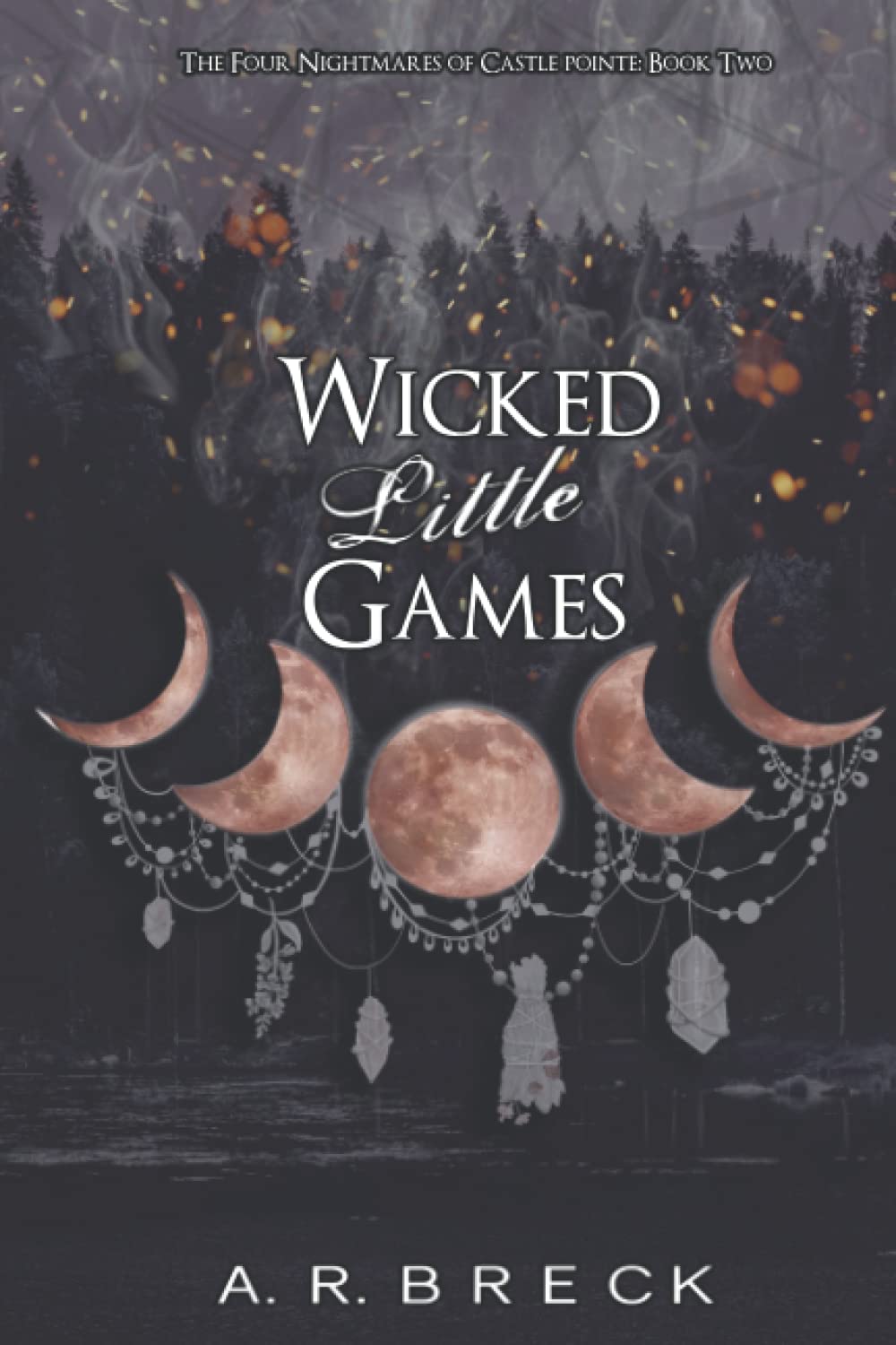 Wicked Little Games: The Four Nightmares of Castle Pointe Book Two Horror & Mystery