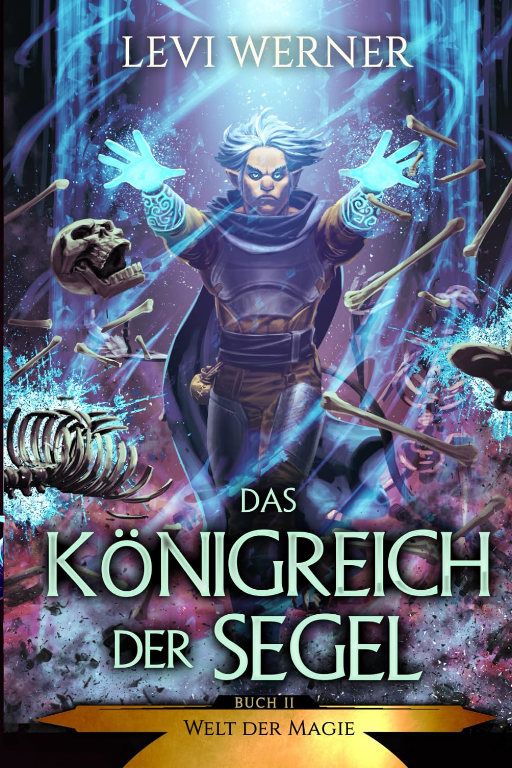 Das Königreich der Segel: Eine LitRPG/Gamelit-Serie (Welt der Magie, Band 2) Action & Adventure
