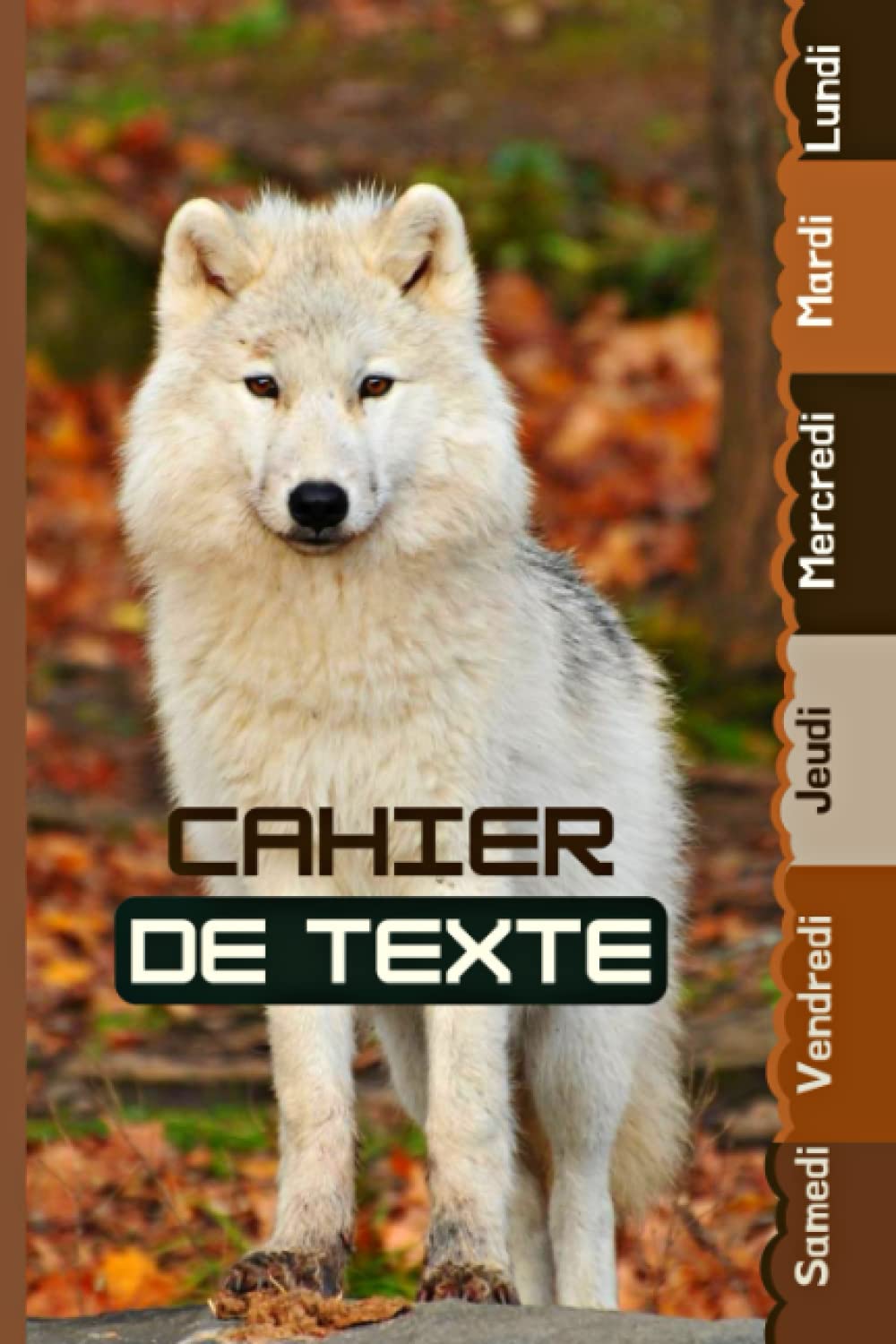 Cahier de Texte: 2022 2023 Loup : avec un intérieur bien organisé pour toutes les matières (Leçons et devoirs) /pour écoliers fille et garçon en ... et tables de multiplication / animaux book