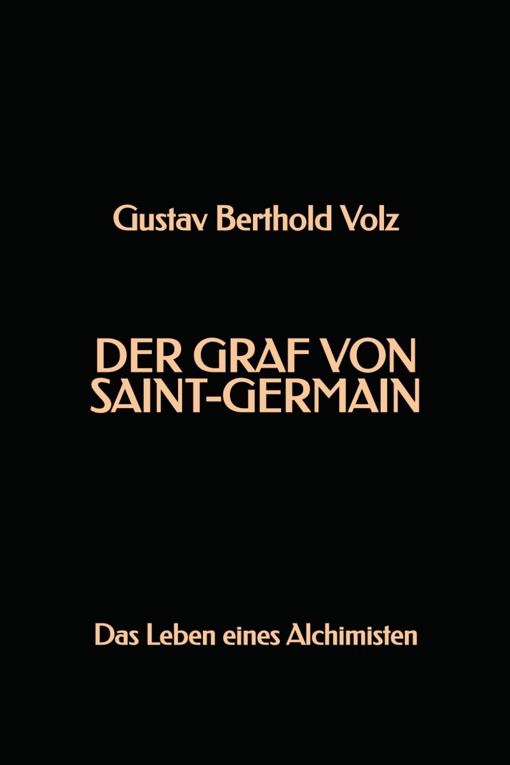 Der Graf von Saint-Germain: Das Leben eines Alchimisten Philosophy