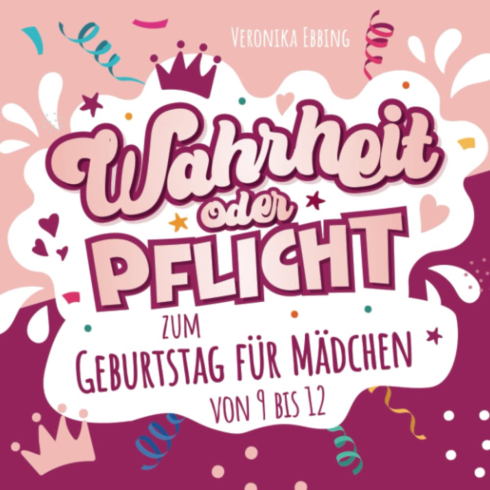 Wahrheit oder Pflicht zum Geburtstag für Mädchen von 9 bis 12: Der Riesenspaß für einen superwitzigen Kindergeburtstag – das lustige Geburtstagsgeschenk aus 200 Lachflashs und Aufgaben Film, Art & Culture