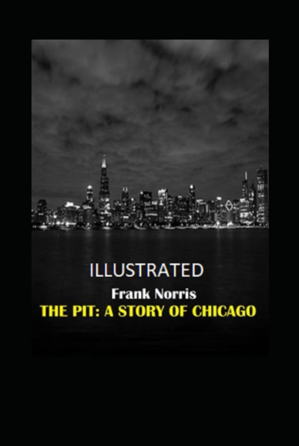 The Pit: A Story of Chicago Illustrated book