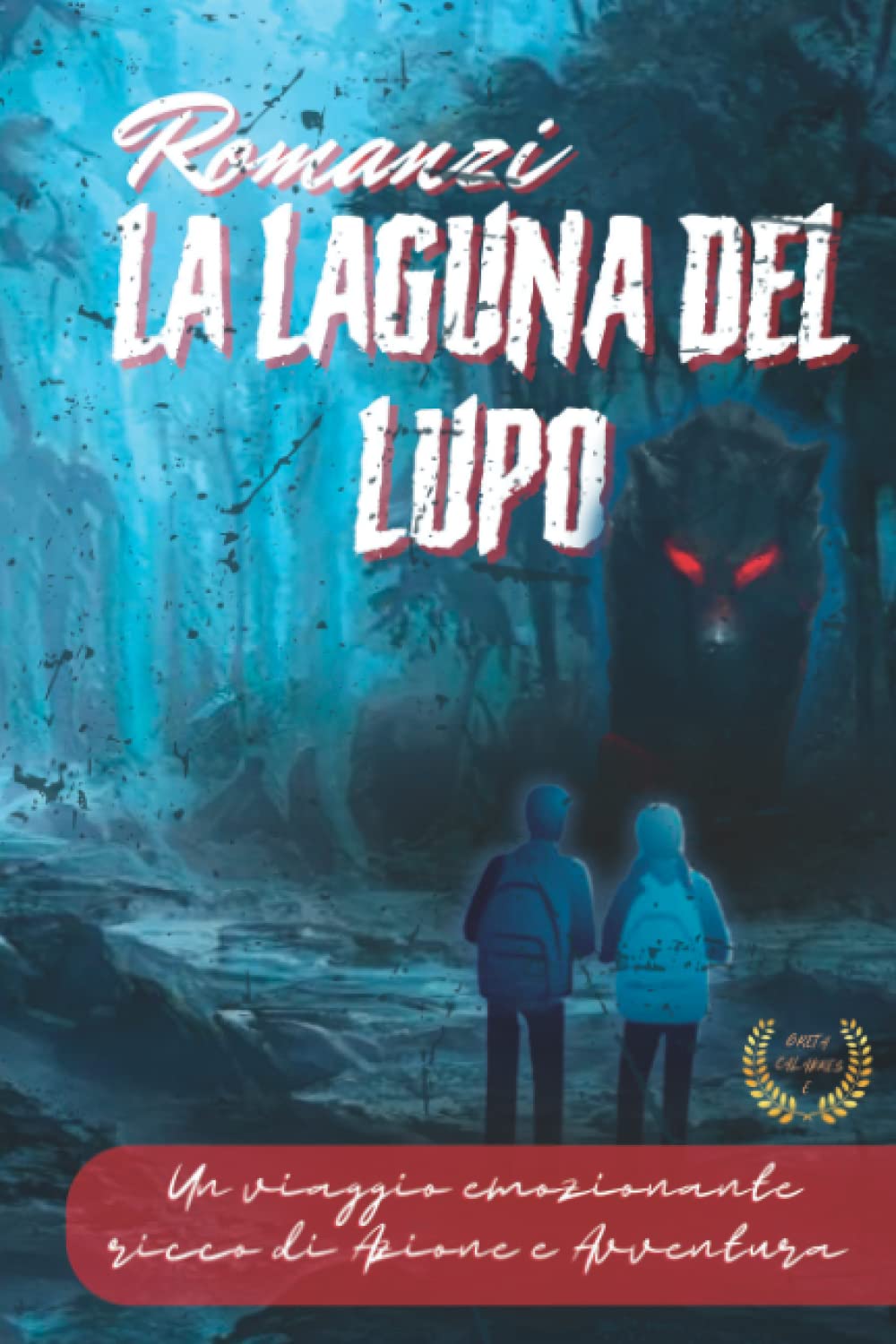 Romanzi: La laguna del lupo. Un viaggio emozionante ricco di Azione e Avventura book