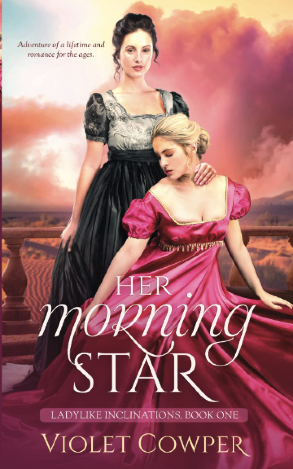 Her Morning Star: A Lesbian Regency Romance (Ladylike Inclinations, Band 4) Historical Fiction