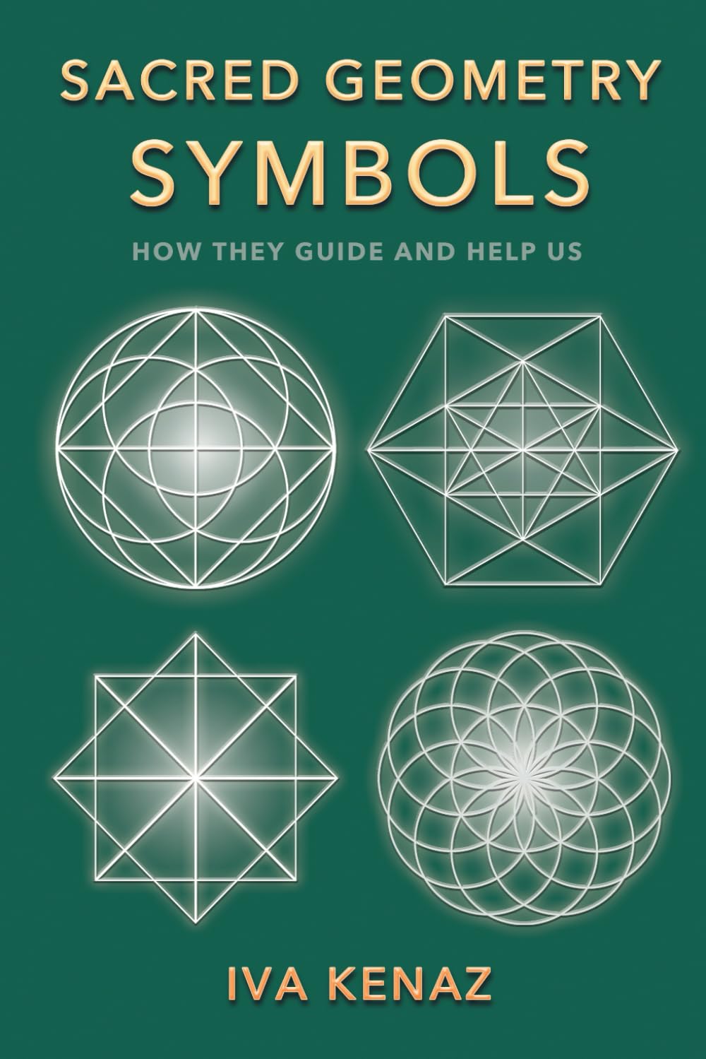 Sacred Geometry Symbols: How They Guide and Help Us book