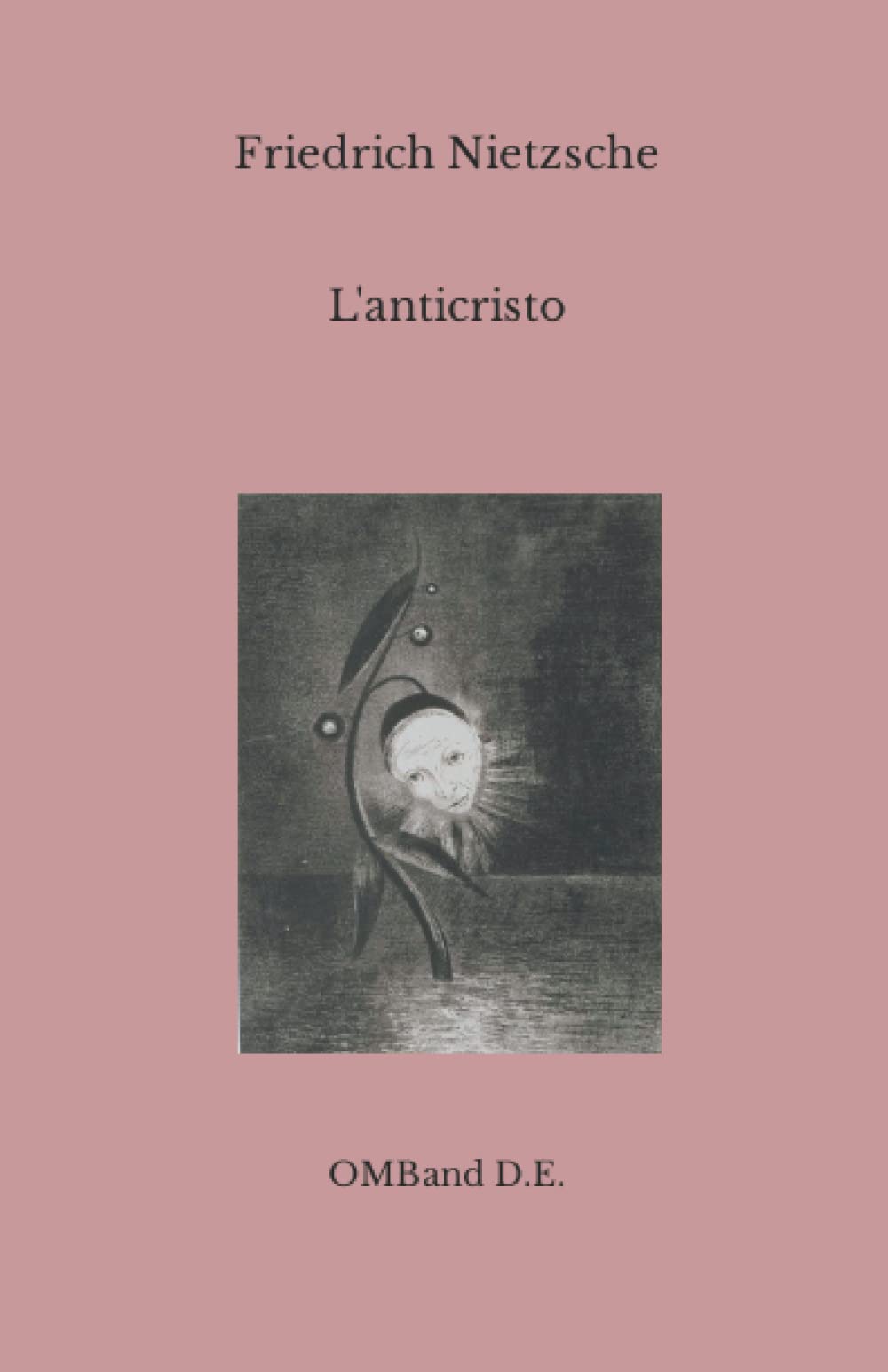 L'anticristo: Maledizione del cristianesimo (Edizione integrale) book