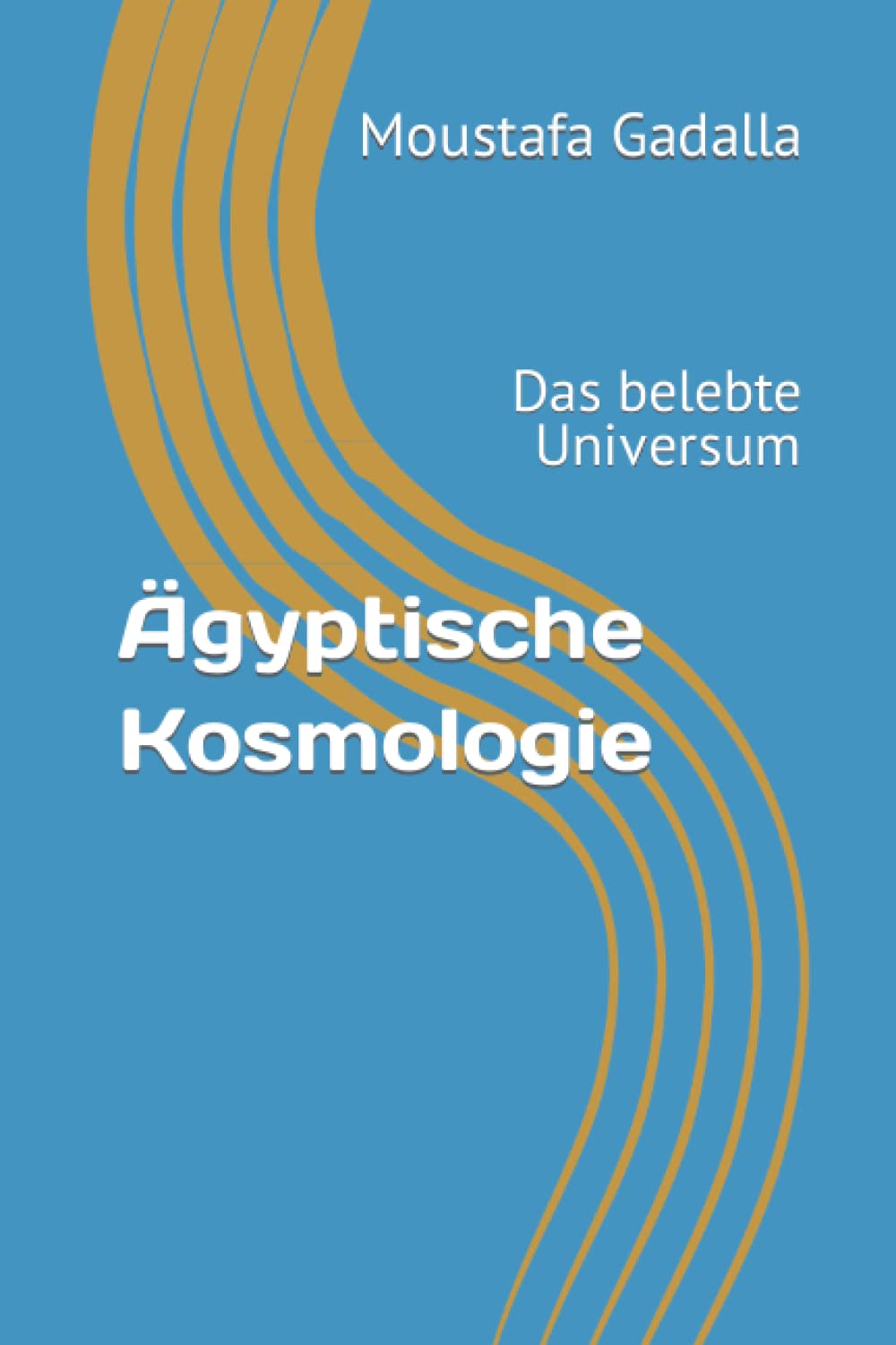 Ägyptische Kosmologie: Das belebte Universum Philosophy