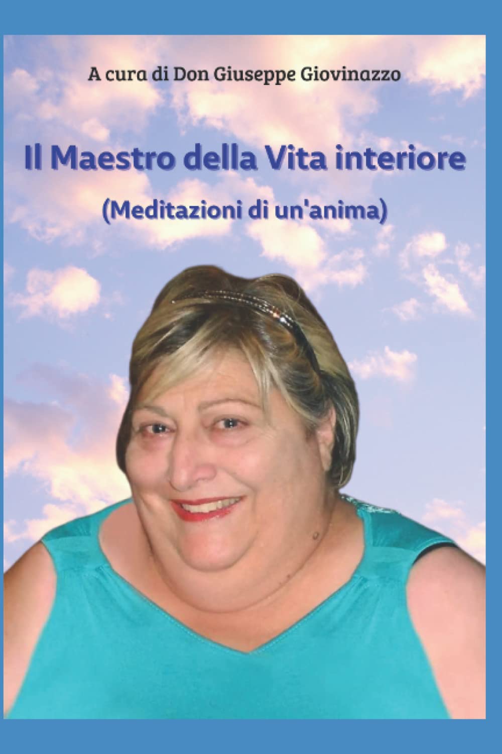 Il Maestro della Vita Interiore: Meditazioni di un'anima book