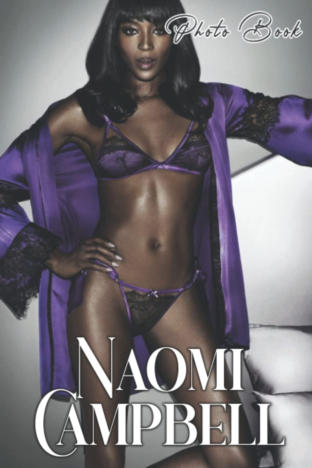 Nạomị Cạmpbẹll Photo Book: Hot Supermodel Colorful Photographs Album For All Ages To Unleash The Creativity Energy Photography