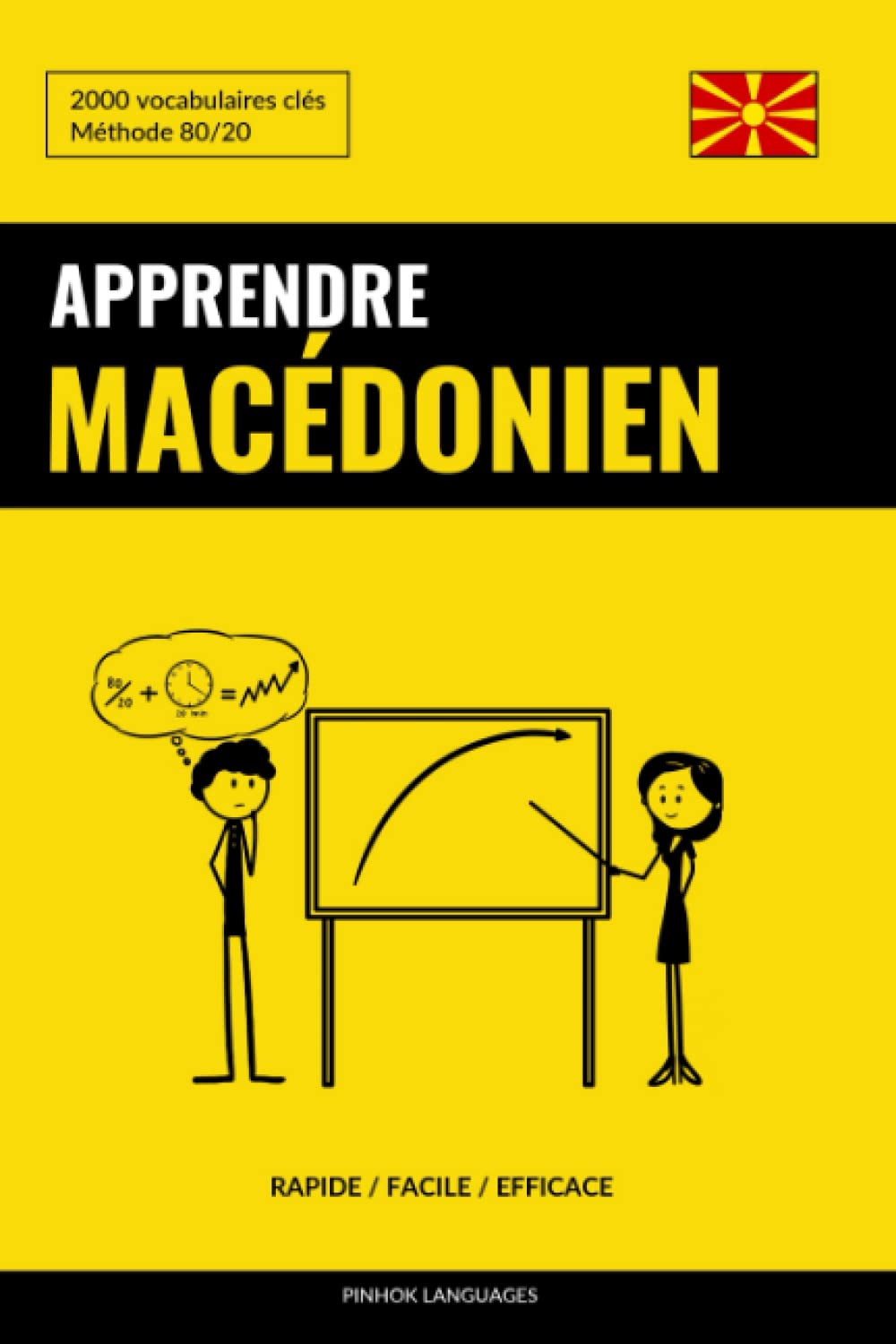 Apprendre le macédonien - Rapide / Facile / Efficace: 2000 vocabulaires clés Foreign Languages ​​& Dictionaries