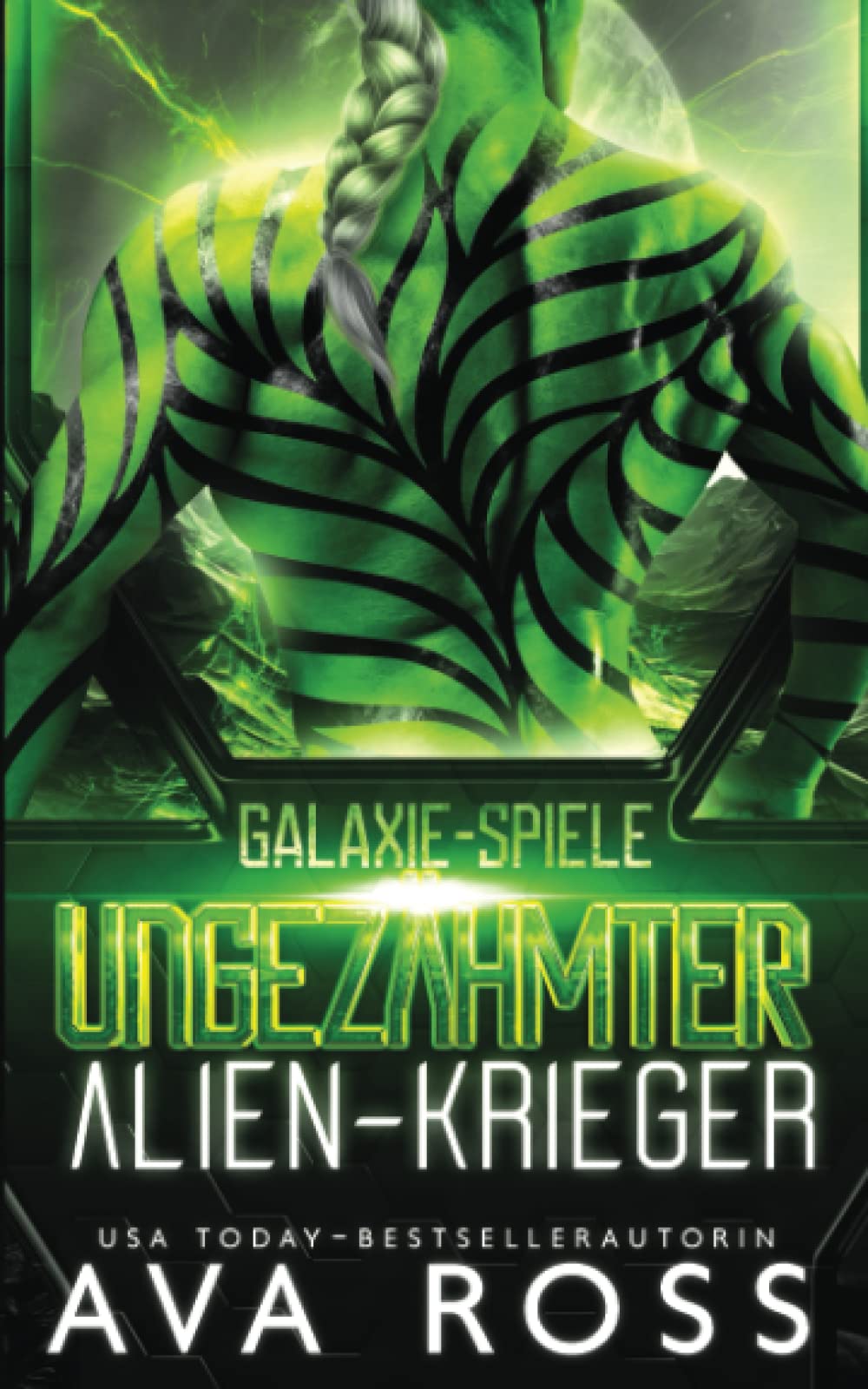 Ungezähmter Alien-Krieger: Galaxie-Spiele, Buch 2 (Eine Science Fiction Alien Krieger Romanze) Contemporary Romance