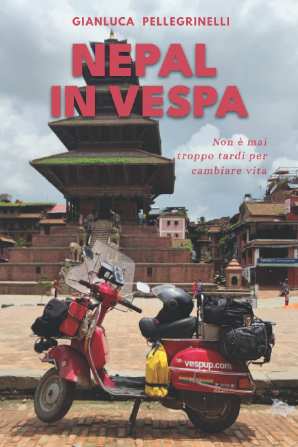 Nepal in Vespa: Non è mai troppo tardi per cambiare vita - Edizione illustrata 145 foto a colori Leisure, Home & Garden