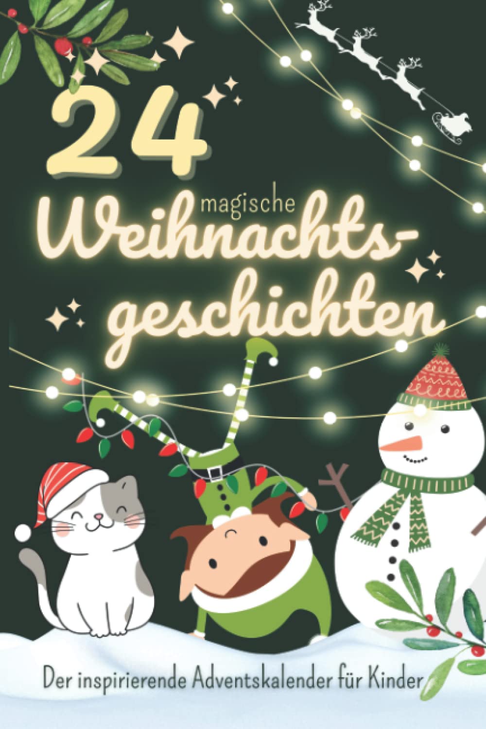 24 magische Weihnachtsgeschichten: Der inspirierende Adventskalender für Kinder Non-fiction