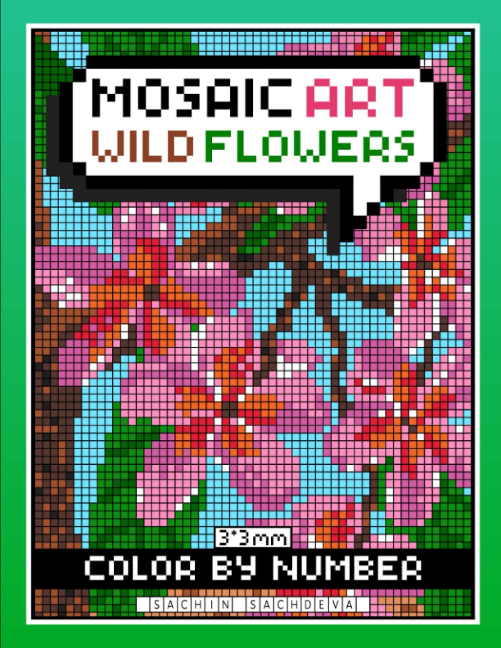 Mosaic Art Color By Number: Wild Flowers Coloring Book for Adults Relaxation and Stress Relief with 3*3 mm sections Film, Art & Culture