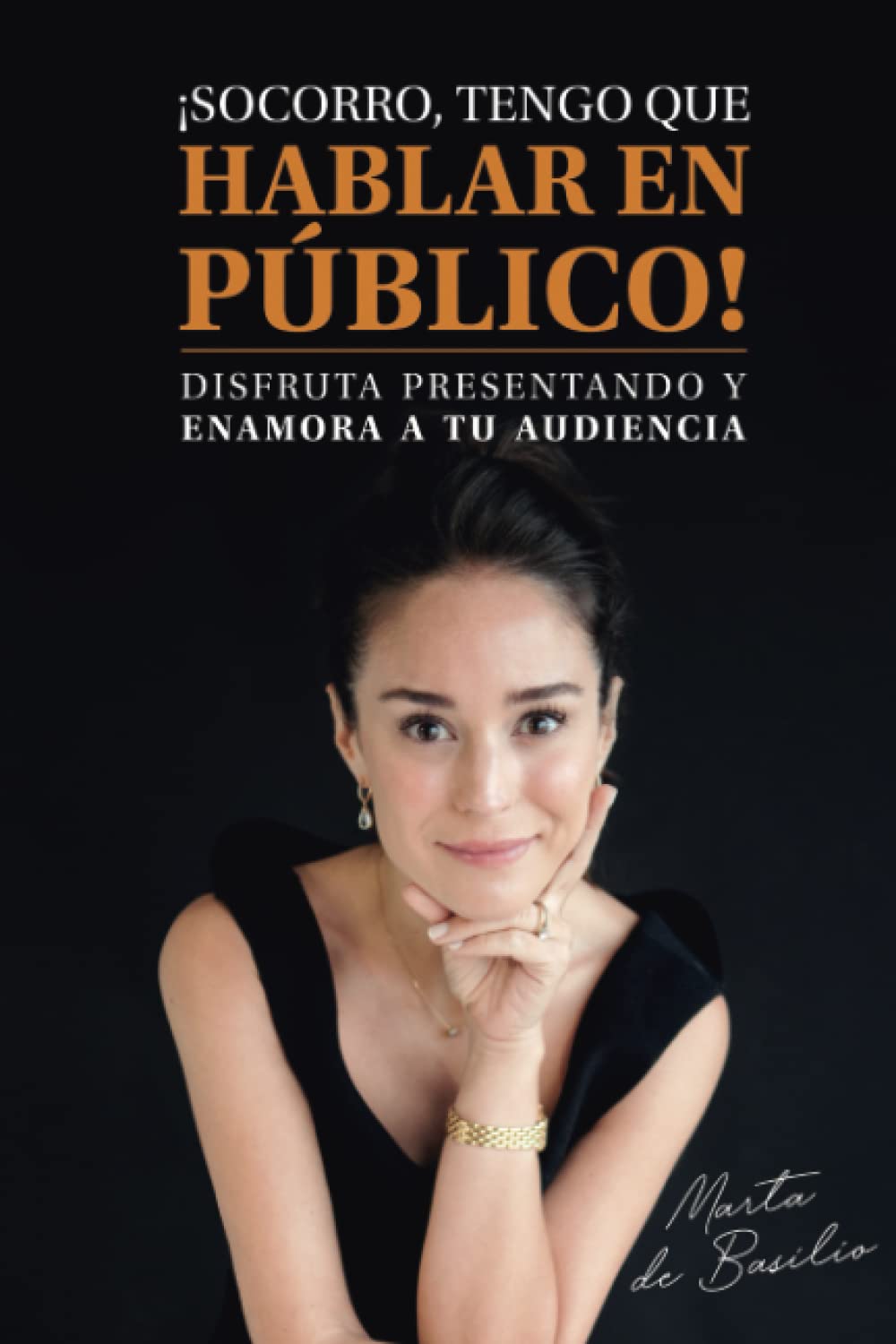 ¡Socorro, tengo que hablar en público!: Disfruta presentando y enamora a tu audiencia Lifestyle