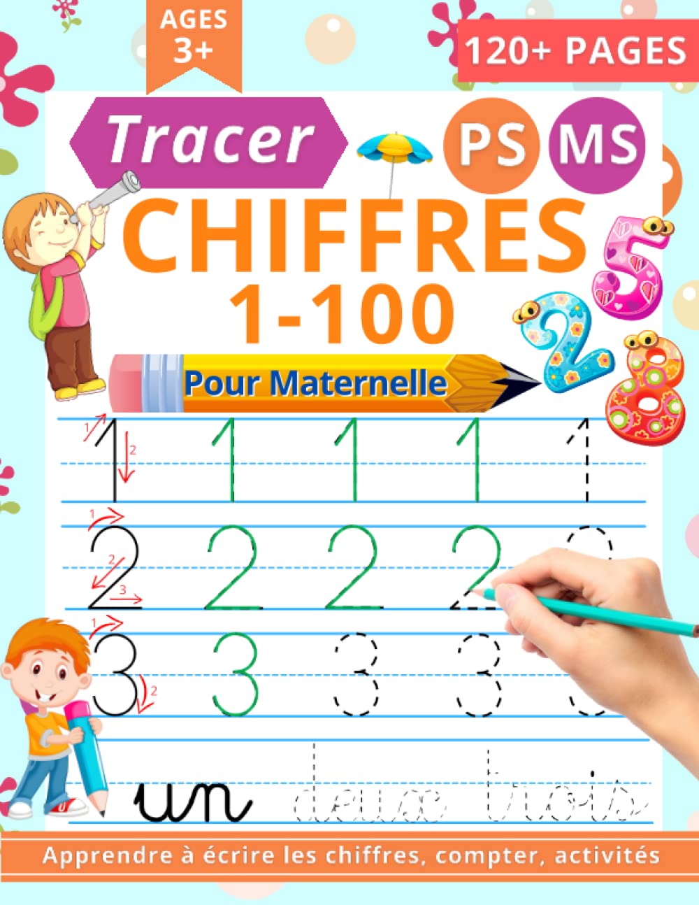 Cahier d’Ecriture des Chiffres 1-100 PS MS: Apprendre à Tracer les Chiffres de 1 à 100 - 100 JOURS d’exercices pour s’entraîner à écrire les Chiffres pour les Enfants en Maternelle dès 3 ans! Reference Books