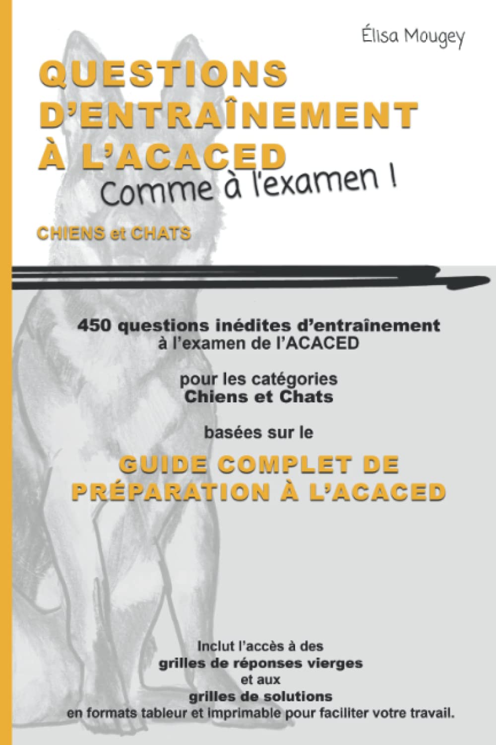 QUESTIONS D'ENTRAÎNEMENT À L'ACACED - Comme à l'examen !: Chiens et Chats book