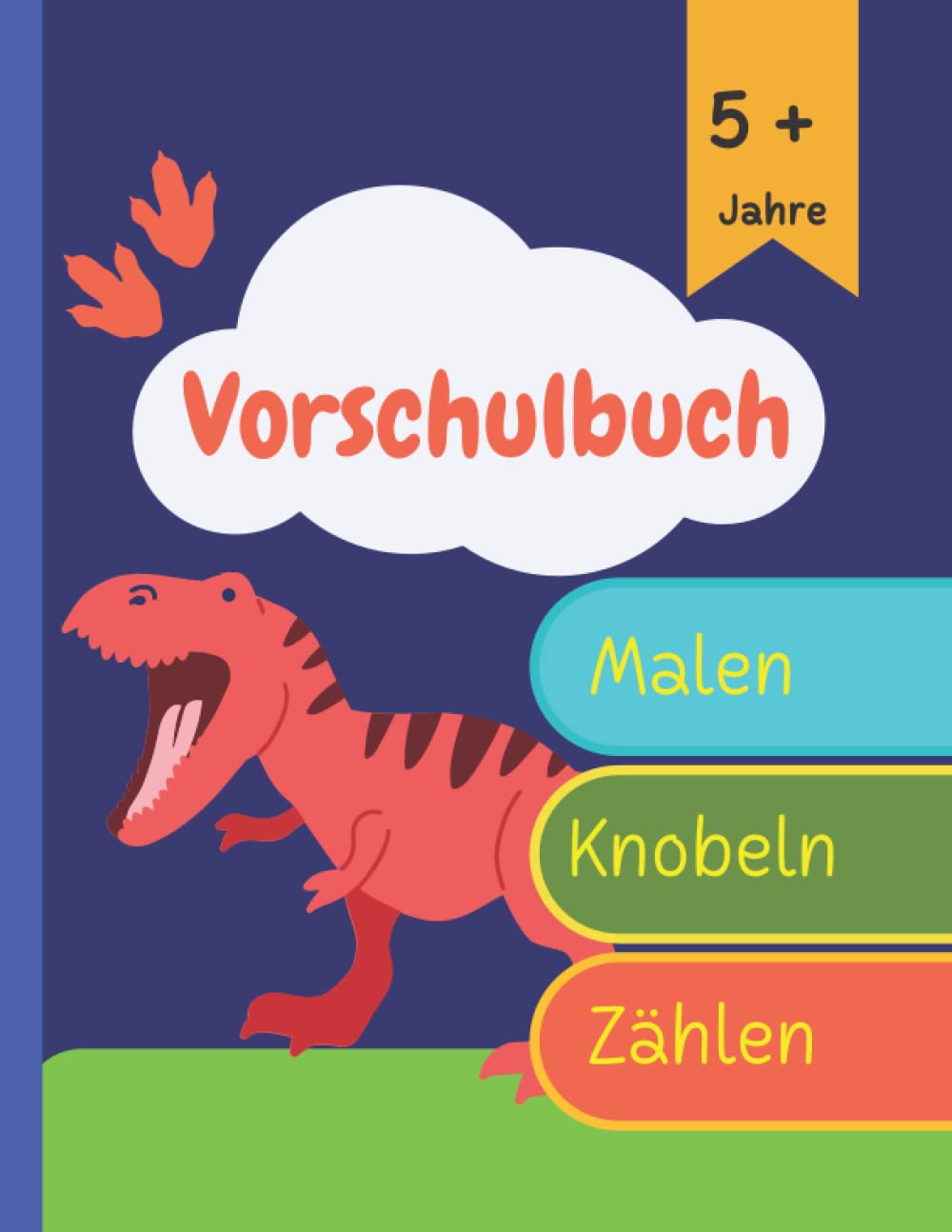 Vorschulbuch Dinosaurier ab 5 Jahre | Der große Vorschulblock für Jungen und Mädchen zum Rechnen, Schreiben, Malen & Knobeln: Schwungübungen, einfache ... fit zum Schuleintritt | Ab 5 Jahre book