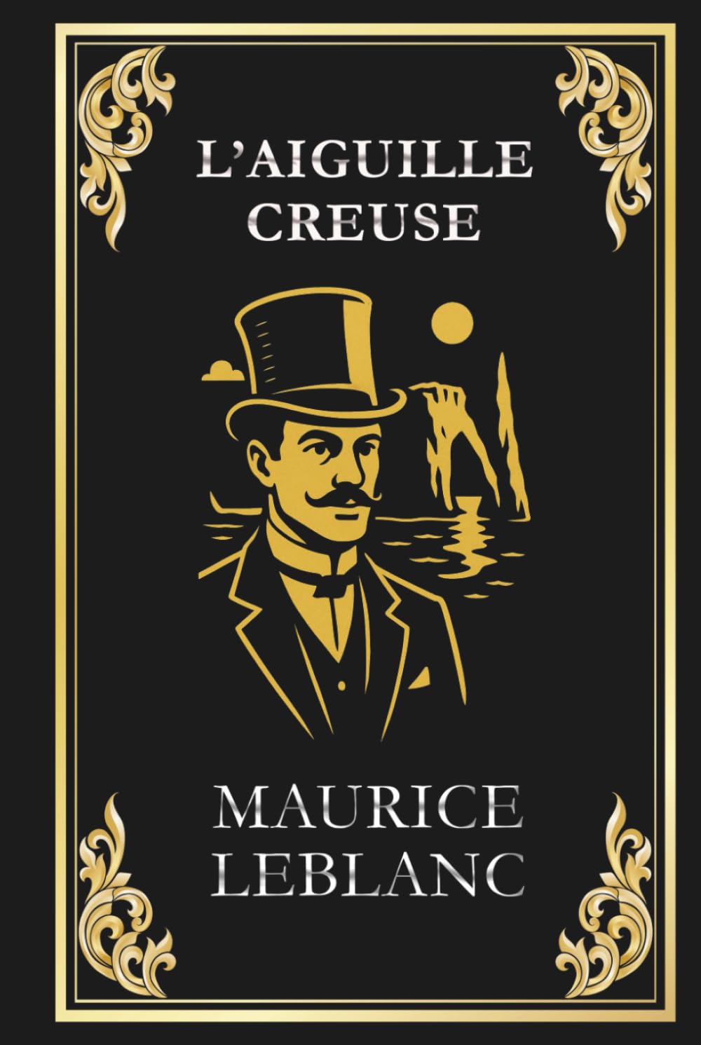 L'Aiguille creuse (aventures extraordinaires d'Arsène Lupin): édition originale et intégrale book
