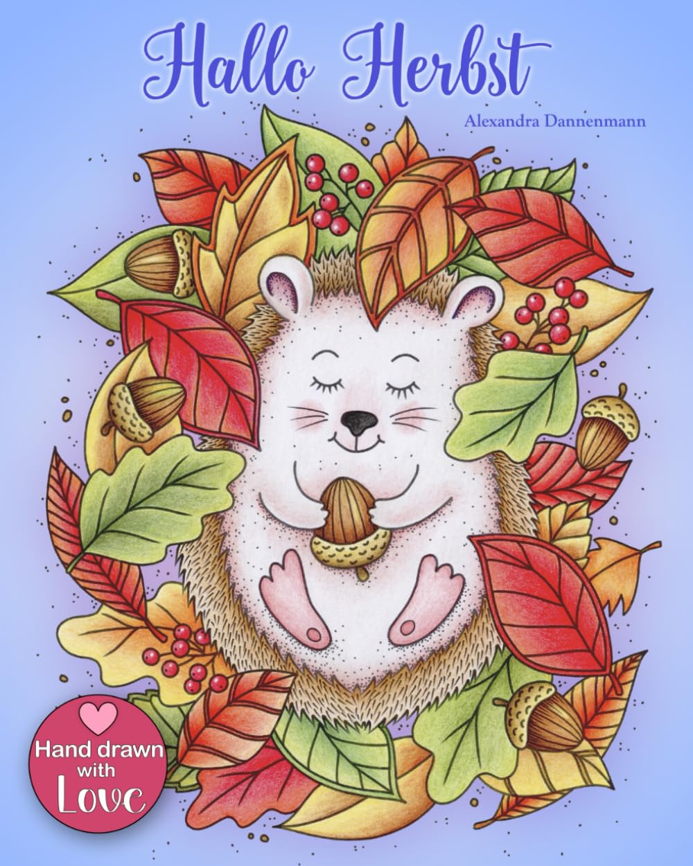 Hallo Herbst: Ein Malbuch für Erwachsene zum Träumen und Entspannen. (Jahreszeiten, Band 2) Lifestyle