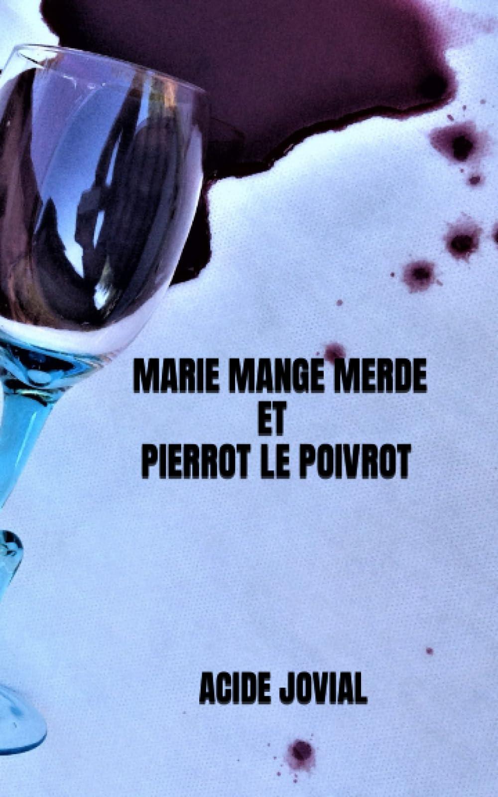 MARIE MANGE MERDE ET PIERROT LE POIVROT book