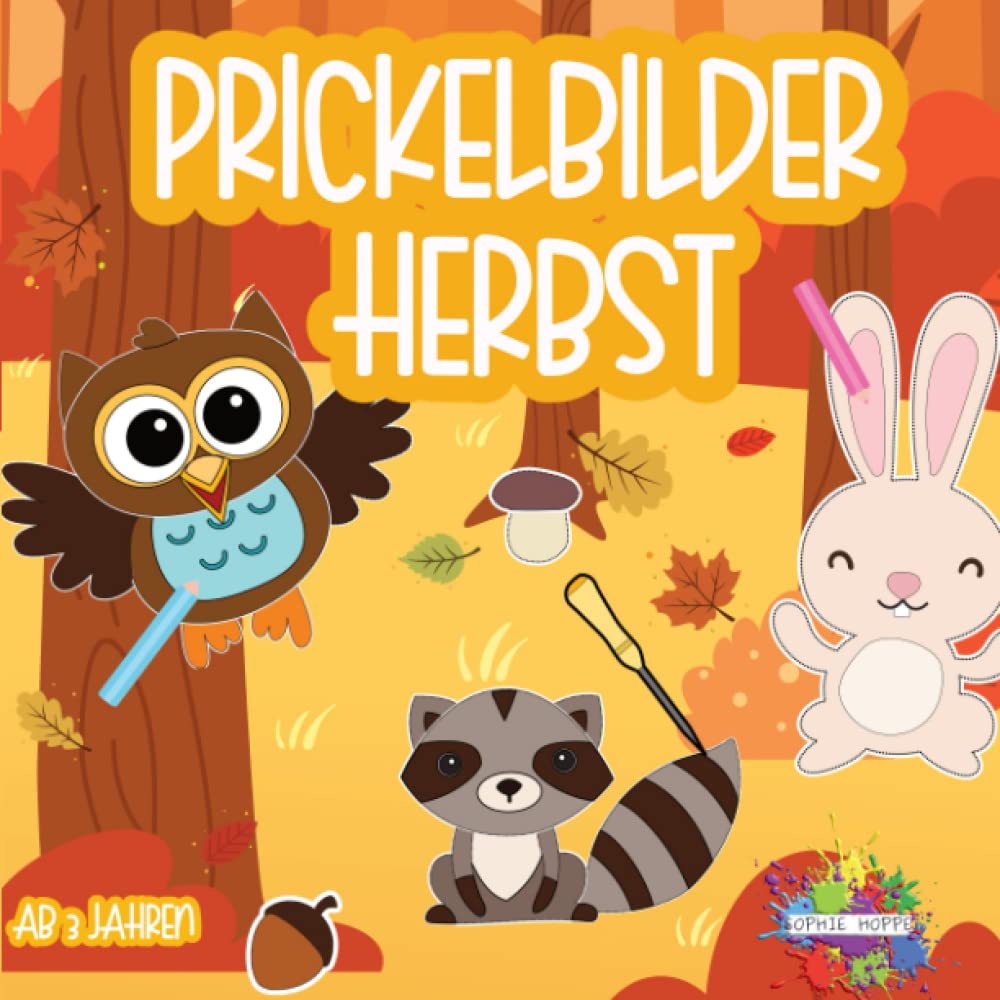 PRICKELBILDER HERBST: Mädchen und Jungen Malen, Prickeln, Ausschneiden- 30 coole Motive in bester Qualität! Prickelset kinder ab 3 -Bastelbuch für Kinder ab 3 Jahren. Tiptoi & Games