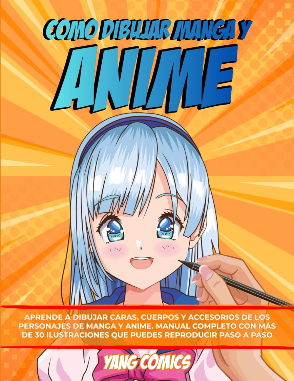 Como Dibujar Manga y Anime: Aprende a Dibujar Caras, Cuerpos y Accesorios de los Personajes de Manga y Anime. Manual Completo con mas de 30 Ilustraciones que puedes Reproducir paso a paso book