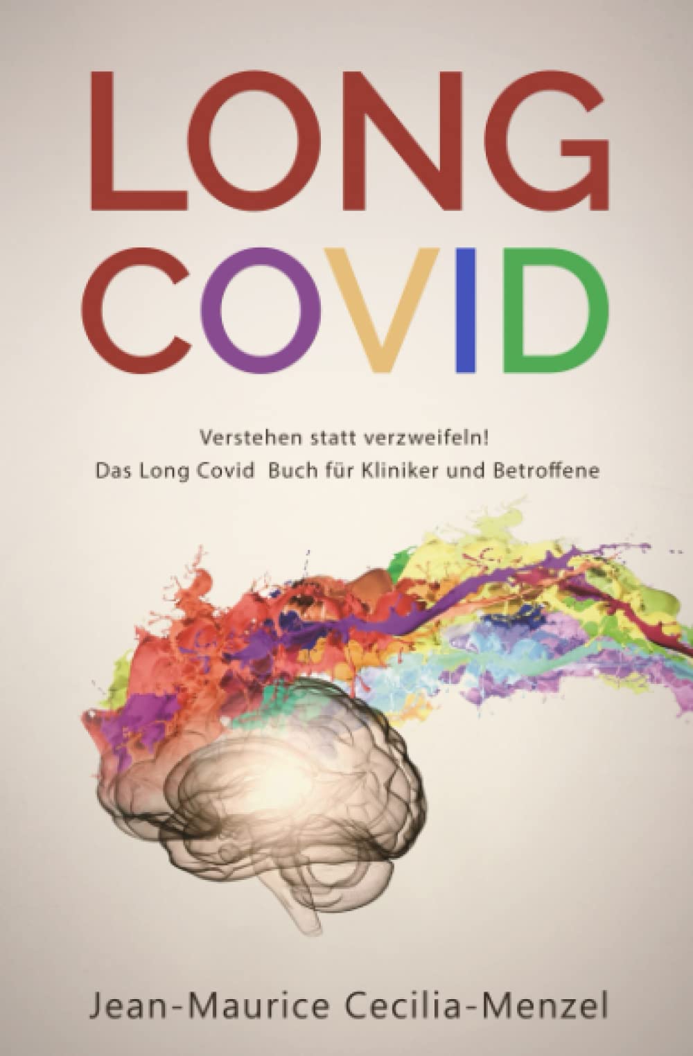 Long Covid: Verstehen statt verzweifeln! Das Long Covid Buch für Kliniker und Betroffene Health, Nutrition & Fitness