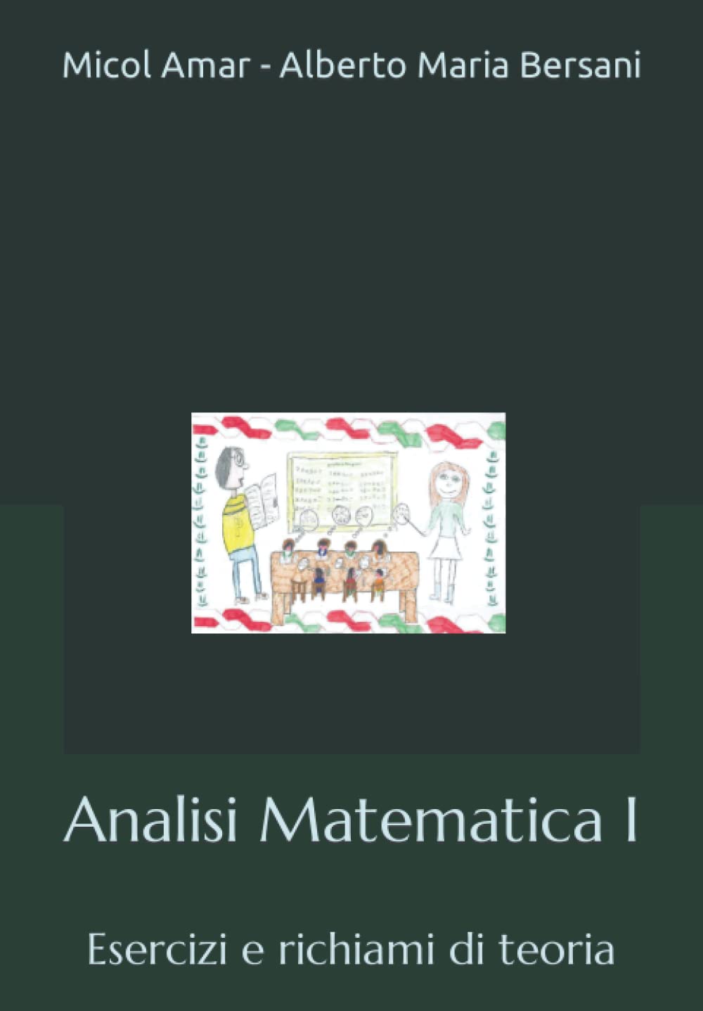 Analisi Matematica I: Esercizi e richiami di teoria Mathematics