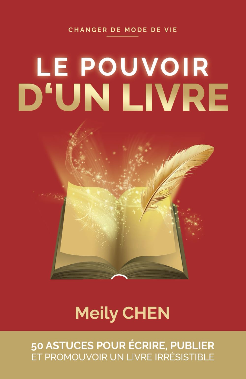 LE POUVOIR D'UN LIVRE: Guide et Formation, 50 ASTUCES pour ÉCRIRE, PUBLIER et PROMOUVOIR un livre irrésistible. Auto-édition et maisons d'édition. Health, Nutrition & Fitness